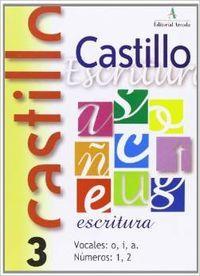 CASTILLO ESCRITURA 3 VOCALES O, I, A. NÚMEROS 1, 2 | 9788486545666