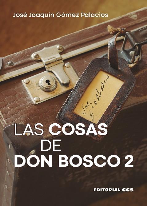 COSAS DE DON BOSCO 2, LAS | 9788413790695 | GÓMEZ PALACIOS, JOSÉ JOAQUÍN