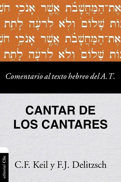 COMENTARIO AL TEXTO HEBREO DEL ANTIGUO TESTAMENTO - CANTAR DE LOS CANTARES | 9788419779809 | DELITZSCH, FRANZ JULIUS