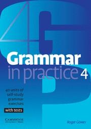GRAMMAR IN PRACTICE 4 | 9780521540421 | GOWER, ROGER