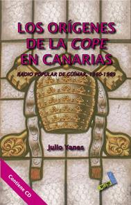 ORÍGENES DE LA COPE EN CANARIAS, LOS | 9788496687684 | YANES MESA, JULIO ANTONIO