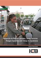 PREVENCIÓN DE RIESGOS LABORALES. SECTOR SERVICIOS: RIESGOS ESPECÍFICOS DEL TRABAJO EN GASOLINERAS | 9788415100294 | VARIOS AUTORES