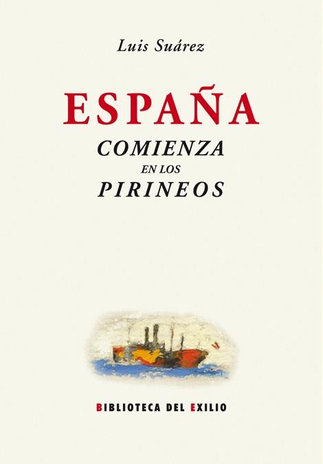 ESPAÑA COMIENZA EN LOS PIRINEOS | 9788484724179 | SUAREZ, LUIS