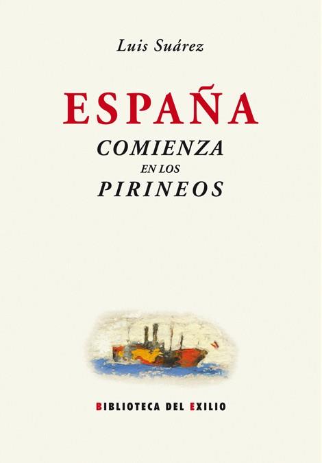 ESPAÑA COMIENZA EN LOS PIRINEOS | 9788484724179 | SUAREZ, LUIS