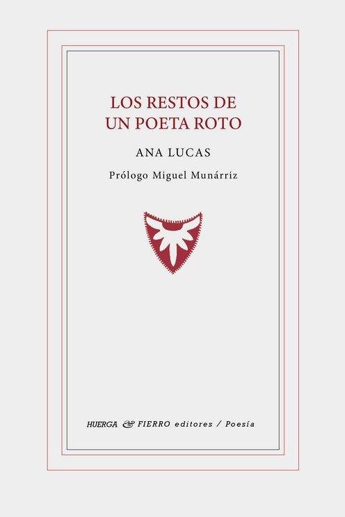 RESTOS DE UN POETA ROTO, LOS | 9788412869835 | LUCAS, ANA