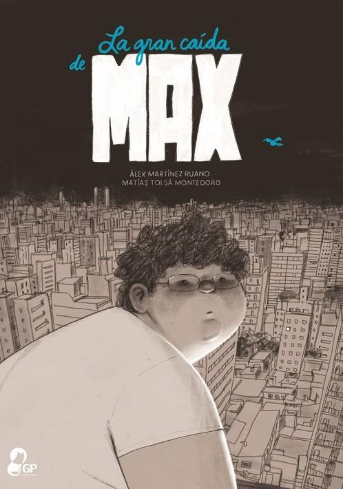 GRAN CAÍDA DE MAX, LA | 9788412883527 | MARTINEZ RUANO, ALEX / TOLSA MONTEDORO, MATÍAS