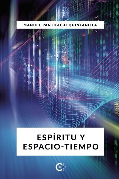 ESPÍRITU Y ESPACIO-TIEMPO | 9788418722462 | PANTIGOSO QUINTANILLA, MANUEL