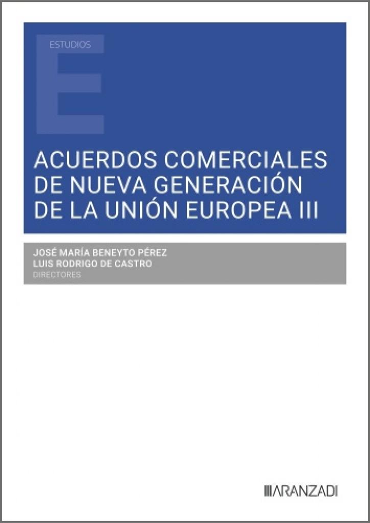 ACUERDOS COMERCIALES DE NUEVA GENERACIÓN DE LA UNIÓN EUROPEA III | 9788410855960