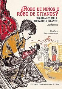 ROBO DE NIÑOS O ROBO DE GITANOS? LOS GITANOS EN LA LITERATURA INFANTIL | 9788447218332 | KOMMERS, JEAN