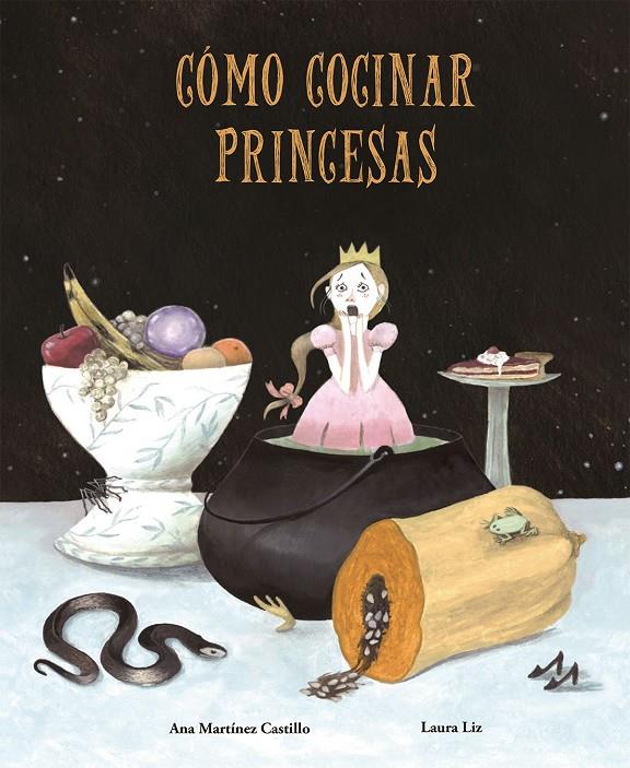 CÓMO COCINAR PRINCESAS | 9788494692635 | LIZ / MARTINEZ