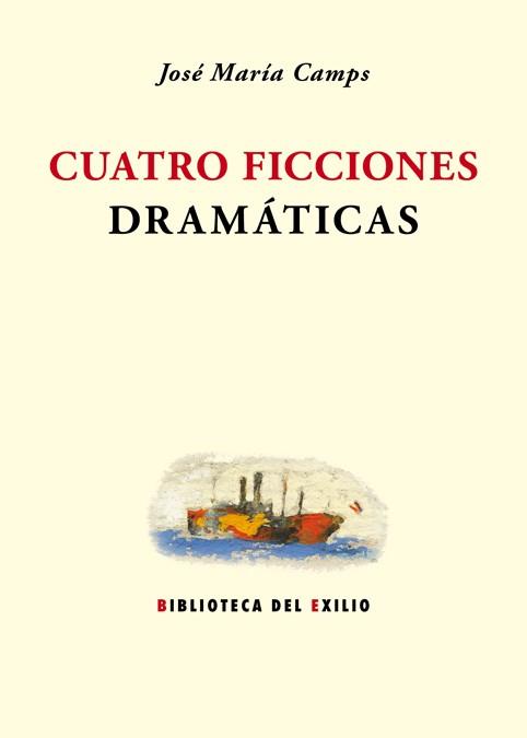 CUATRO FICCIONES DRAMATICAS | 9788484728450 | CAMPS, JOSE MARIA