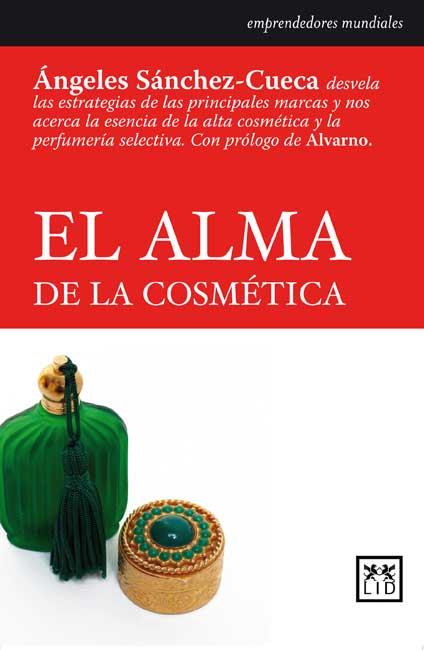 ALMA DE LAS COSMÉTICA, EL | 9788483565810 | SÁNCHEZ- CUECA, ÁNGELES