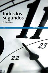 TODOS LOS SEGUNDOS | 9788493668587 | GOLLONET, PEDRO
