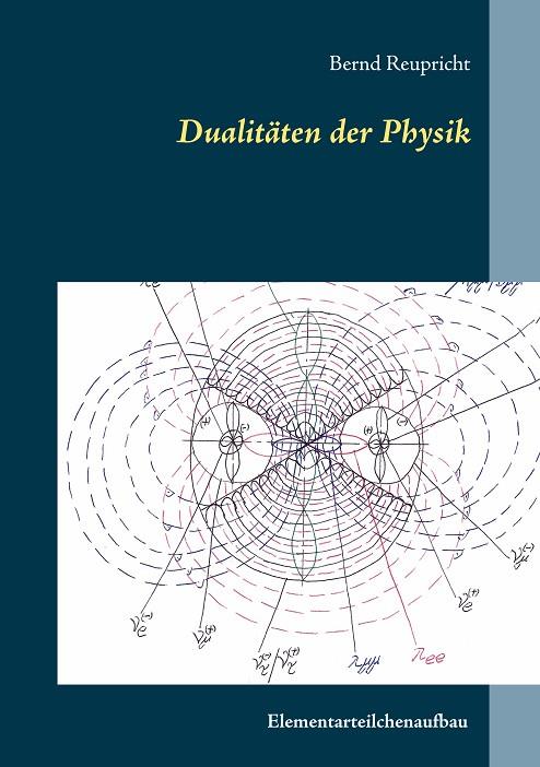 DUALITÄTEN DER PHYSIK | 9783750480780 | REUPRICHT, BERND