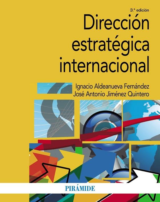 DIRECCIÓN ESTRATÉGICA INTERNACIONAL | 9788436844849 | ALDEANUEVA FERNÁNDEZ, IGNACIO / JIMÉNEZ QUINTERO, JOSÉ ANTONIO