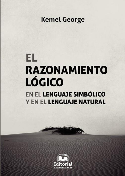 RAZONAMIENTO LÓGICO EN EL LENGUAJE SIMBÓLICO Y EN EL LENGUAJE NATURAL, EL | 9789587462579 | GEORGE, KEMEL