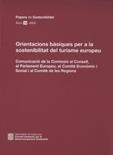 ORIENTACIONS BÀSIQUES PER A LA SOSTENIBILITAT DEL TURISME EUROPEU | 9788439369752