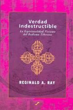 VERDAD INDESTRUCTIBLE | 9788495496416 | A. RAY, REGINALD