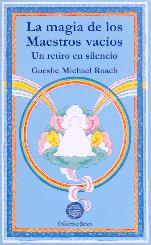 MAGIA DE LOS MAESTROS VACÍOS, LA | 9788495094094 | GUESHE MICHAEL ROACH