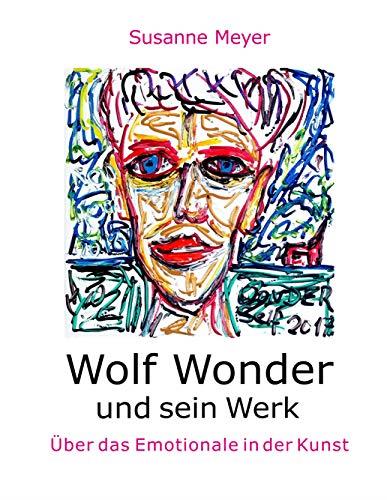 WOLF WONDER UND SEIN WERK | 9783749436910 | MEYER, SUSANNE