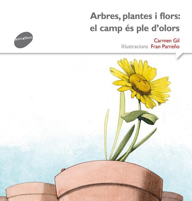 ARBRES, PLANTES I FLORS: EL CAMP ÉS PLE D'OLORS | 9788415975540 | GIL, CARMEN