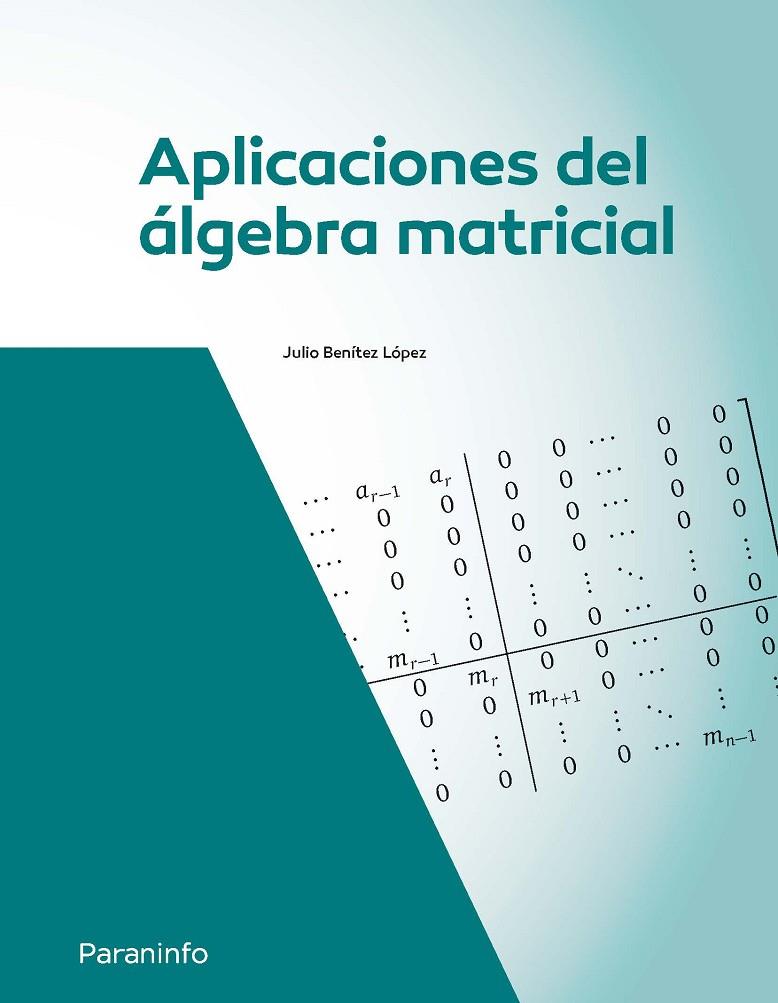 APLICACIONES DEL ALGEBRA MATRICIAL | 9788428372770 | BENITEZ LOPEZ, JULIO