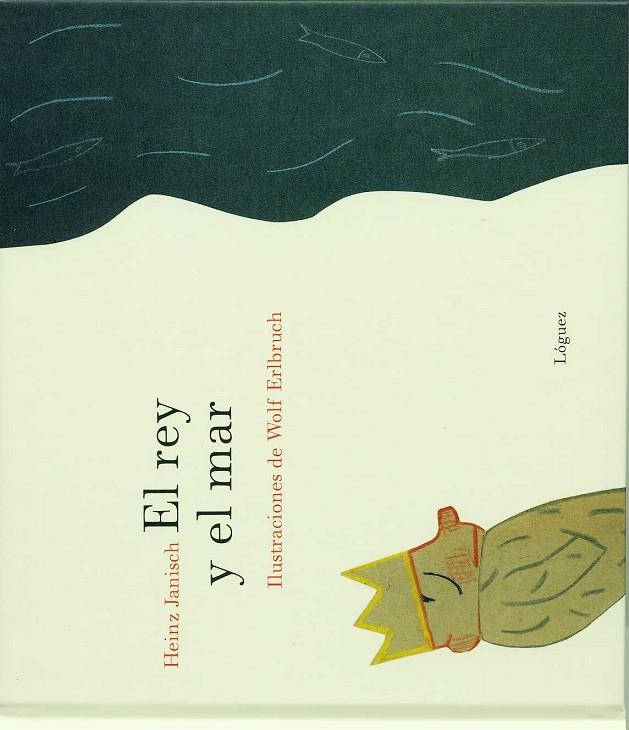 REY Y EL MAR, EL | 9788496646421 | HEINZ, JANISCH / ERLBRUCH, W.