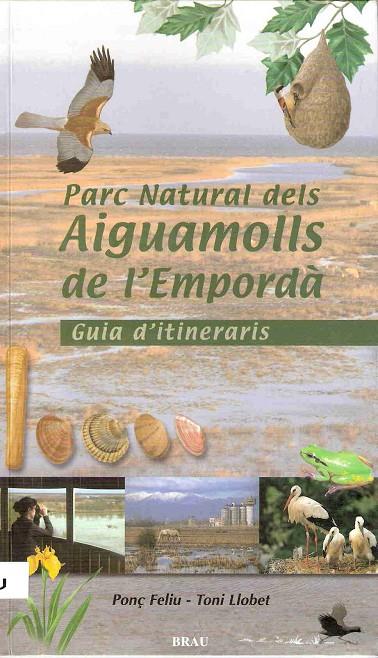 PARC NATURAL DELS AIGUAMOLLS DE L'EMPORDA | 9788488589897 | LLOBET, FELIU