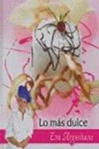 LO MAS DULCE | 9788496177192 | ARGUIÑANO, EVA