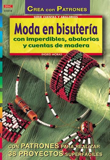 MODA EN BISTUERIA CON IMPERDIBLES ABALORIS Y CUENTAS MADERA | 9788495873743 | MORAS, INGRID