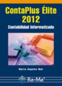 CONTAPLUS ELITE 2012 : CONTABILIDAD INFORMATIZADA | 9788499641973 | MUR, MARIA ANGELES