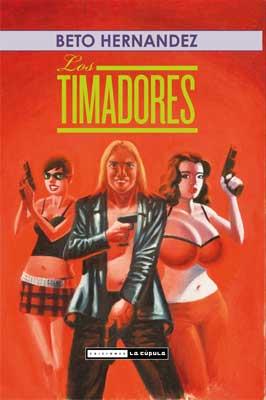 TIMADORES, LOS | 9788478339679 | HERNANDEZ, BETO
