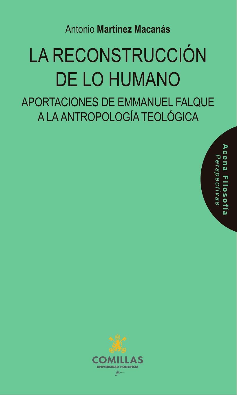 RECONSTRUCCIÓN DE LO HUMANO, LA | 9788473992312 | MARTÍNEZ MACANÁS, ANTONIO
