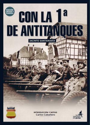CON LA 1ª DE ANTITANQUES | 9788409205219 | SANTAMARÍA DÍEZ, JACINTO