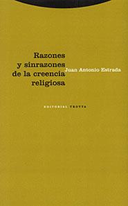 RAZONES Y SINRAZONES DE LA CREENCIA RELIGIOSA | 9788481644111 | ESTRADA, JUAN ANTONIO