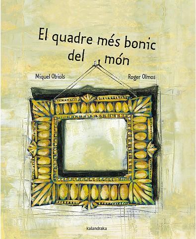QUADRE MES BONIC DEL MON, EL | 9788416804689 | OBIOLS, MIQUEL