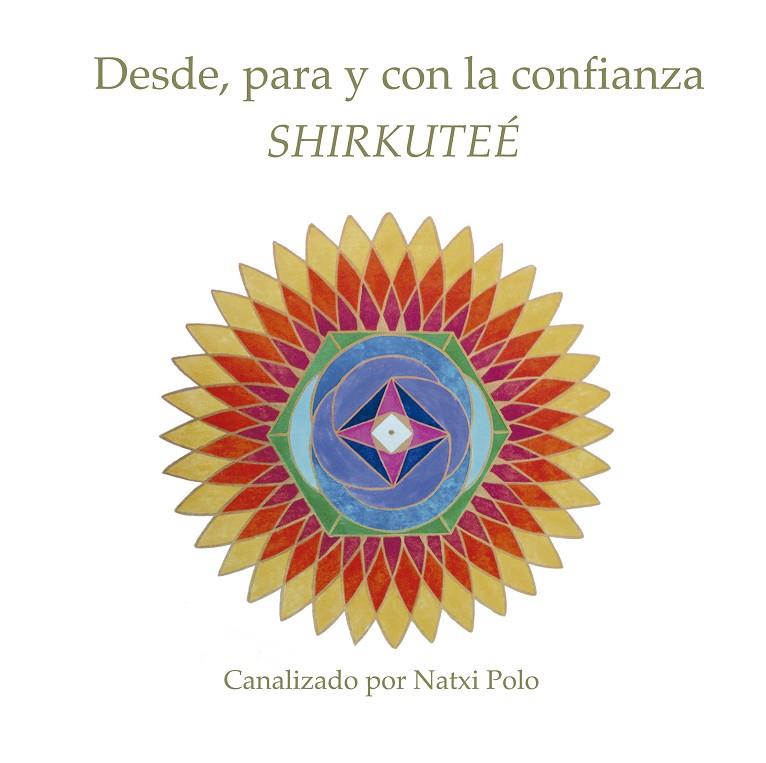 DESDE, PARA Y CON LA CONFIANZA SHIRKUTÉE | 9788499846026 | POLO PUJADAS, MARIA IGNÀSIA
