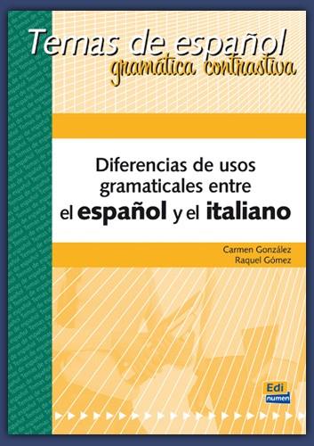 DIFERENCIAS DE USOS GRAMATICALES ESPAÑOL + ITALIANO | 9788498480382 | GÓMEZ DEL AMO, RAQUEL/GONZÁLEZ GUERRERO, CARMEN