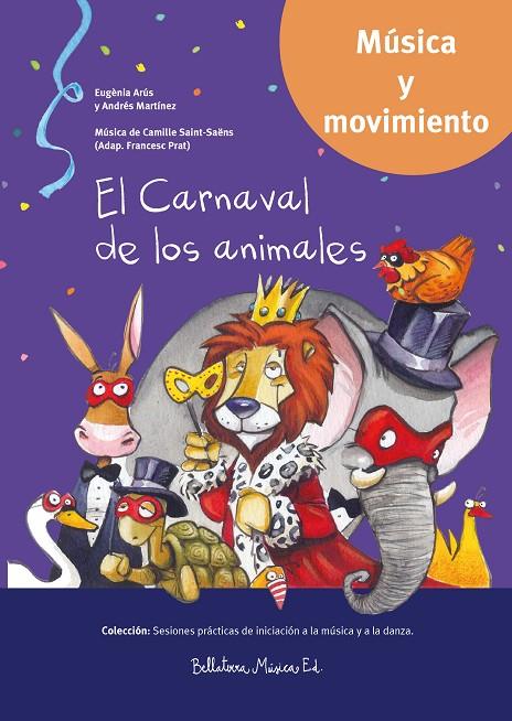 CARNAVAL DE LOS ANIMALES, EL | 9788412783629 | ARUS LEITA, EUGENIA / MARTINEZ ACEYTUNO, ANDRÉS-LUIS