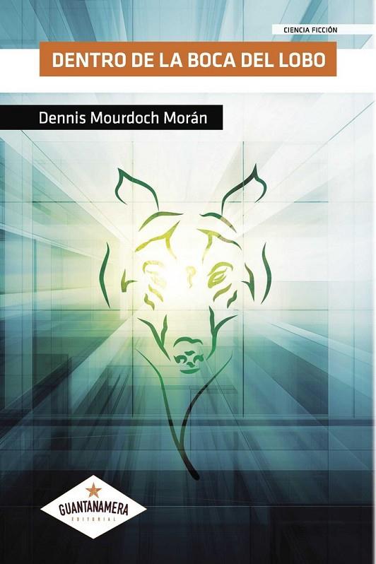 DENTRO DE LA BOCA DEL LOBO | 9788417283636 | MOURDOCH MORÁN, DENNIS