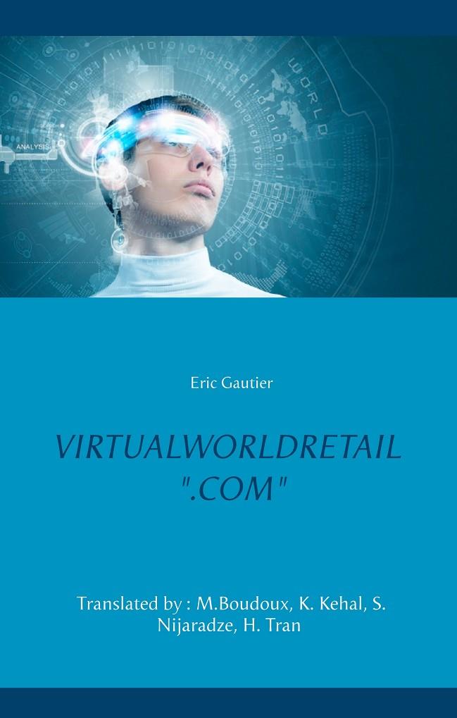 VIRTUALWORLDRETAIL ".COM" | 9782322184316 | GAUTIER, ERIC