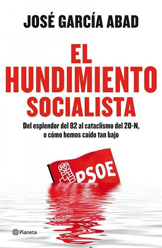 HUNDIMIENTO SOCIALISTA, EL | 9788408111153 | GARCÍA ABAD, JOSÉ