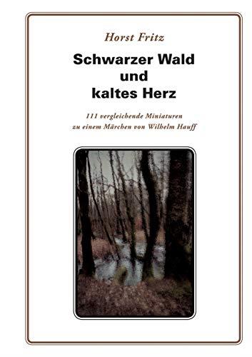SCHWARZER WALD UND KALTES HERZ | 9783752888485 | FRITZ, HORST