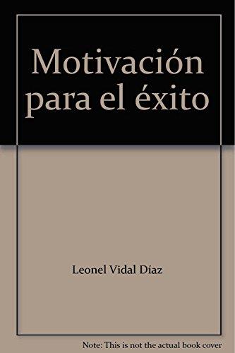 MOTIVACIÓN PARA EL ÉXITO | 9789582007140 | VIDAL DÍAZ, LEONEL