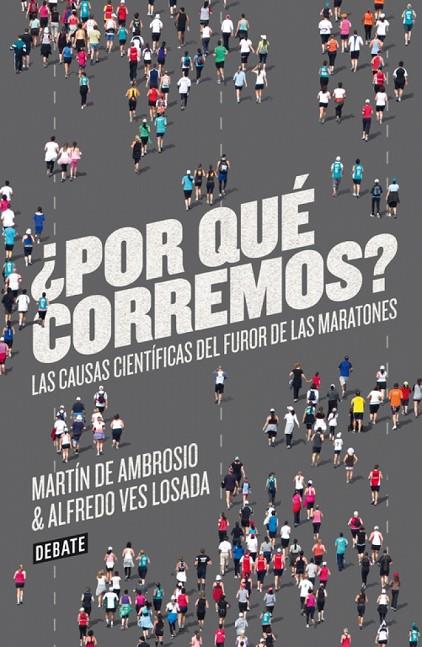 ¿POR QUÉ CORREMOS? | 9788499923178 | DE AMBROSIO, MARTIN / VES LOSADA, ALFREDO