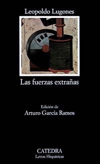 FUERZAS ESTRAÑAS, LAS | 9788437614557 | LUGONES, LEOPOLDO