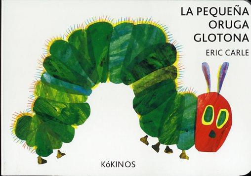 PEQUEÑA ORUGA GLOTONA, LA (MINI) | 9788488342331 | CARLE, ERIC
