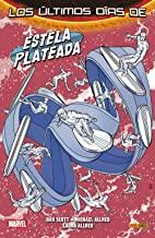 ESTELA PLATEADA 03 : LOS ÚLTIMOS DÍAS - SECRET WARS | 9788490943540 | SLOTT, DAN