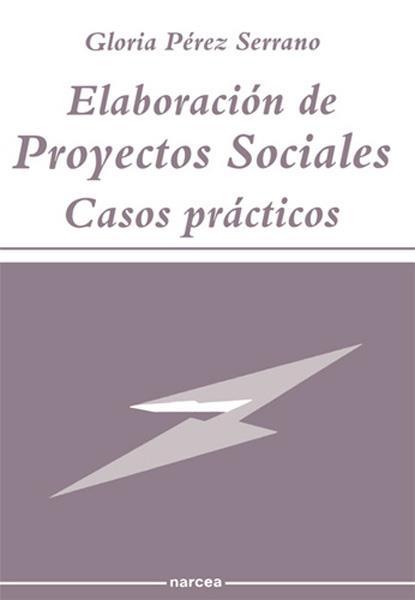 ELABORACION DE PROYECTOS SOCIALES | 9788427710412 | PEREZ SERRANO, GLORIA