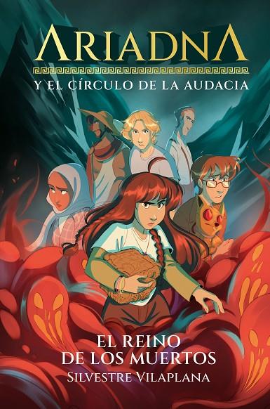 ARIADNA Y EL CÍRCULO DE LA AUDACIA 02. EL REINO DE LOS MUERTOS | 9788491428435 | VILAPLANA, SILVESTRE